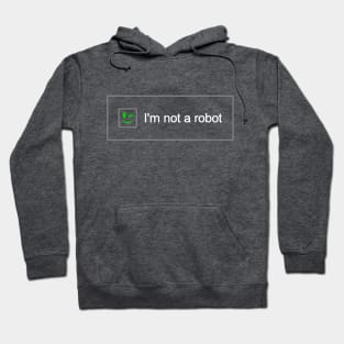 I'm Not a Robot Hoodie